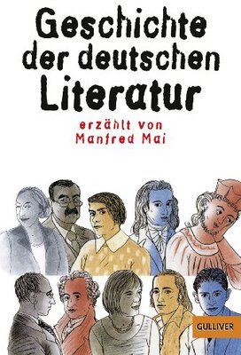 Alle Details zum Kinderbuch Geschichte der deutschen Literatur (Beltz & Gelberg - Sachbuch) und ähnlichen Büchern