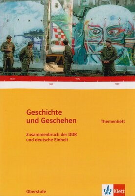 Geschichte und Geschehen Oberstufe. Zusammenbruch der DDR und deutsche Einheit: Themenheft Klasse 11-13 bei Amazon bestellen