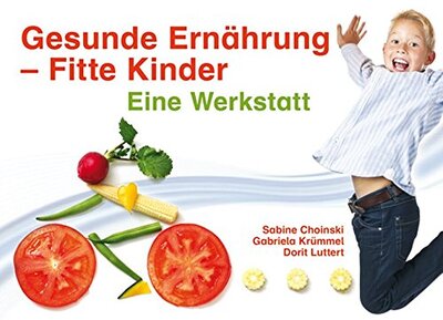 Gesunde Ernährung - Fitte Kinder: Eine Werkstatt bei Amazon bestellen