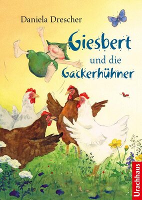 Alle Details zum Kinderbuch Giesbert und die Gackerhühner und ähnlichen Büchern