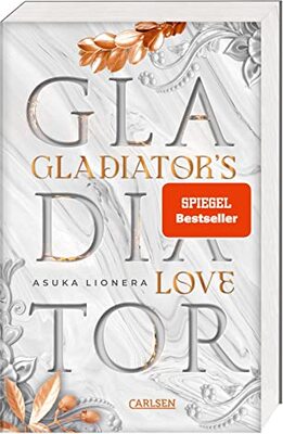 Gladiator's Love. Vom Feuer gezeichnet: Fantasy-Liebesroman und SPIEGEL-Besteller über eine Sklavin, die für Liebe und Freiheit kämpft bei Amazon bestellen