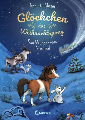 Glöckchen, das Weihnachtspony (Band 1) - Das Wunder vom Nordpol: Weihnachtsgeschichte für Kinder ab 8 bei Amazon bestellen