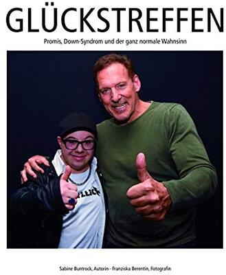 Alle Details zum Kinderbuch Glückstreffen: Promis, Down-Syndrom und der ganz normale Wahnsinn und ähnlichen Büchern