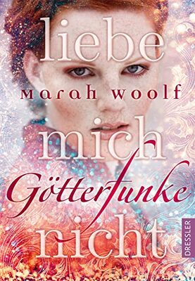 GötterFunke 1. Liebe mich nicht: Band 1 bei Amazon bestellen