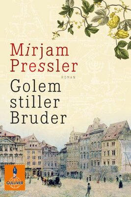 Alle Details zum Kinderbuch Golem stiller Bruder: Roman (Gulliver) und ähnlichen Büchern