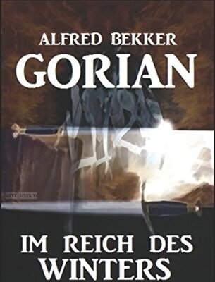 Alle Details zum Kinderbuch Gorian - Im Reich des Winters und ähnlichen Büchern