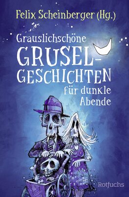 Alle Details zum Kinderbuch Grauslichschöne Gruselgeschichten für dunkle Abende und ähnlichen Büchern