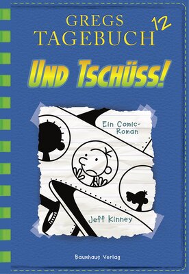 Alle Details zum Kinderbuch Gregs Tagebuch 12 - Und tschüss!: Band 12 und ähnlichen Büchern