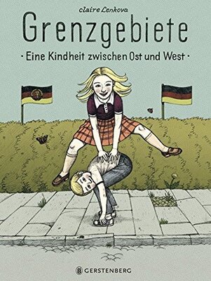 Alle Details zum Kinderbuch Grenzgebiete: Eine Kindheit zwischen Ost und West und ähnlichen Büchern