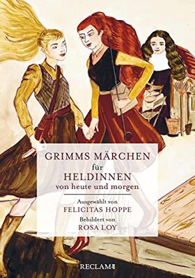 Grimms Märchen für Heldinnen von heute und morgen bei Amazon bestellen