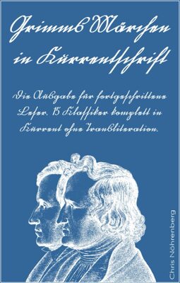 Alle Details zum Kinderbuch Grimms Märchen in Kurrentschrift: Die Ausgabe für fortgeschrittene Leser. 15 Klassiker komplett in Kurrent ohne Transliteration. (Kurrentschrift - ... für Freunde der alten deutschen Schrift.) und ähnlichen Büchern