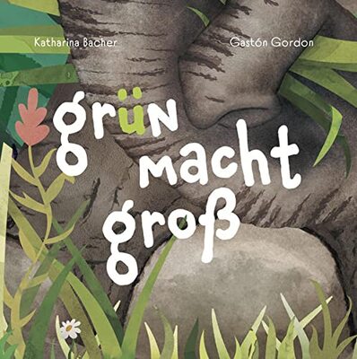 Alle Details zum Kinderbuch Grün macht groß und ähnlichen Büchern