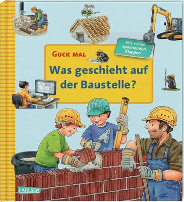 Alle Details zum Kinderbuch Guck mal: Was geschieht auf der Baustelle?: Aufklappbuch und ähnlichen Büchern