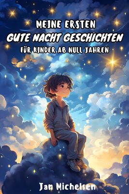 Alle Details zum Kinderbuch Gute Nacht Geschichten für Babys ab 0 Jahren zum Vorlesen, Einschlafgeschichten mit Bildern zur Beruhigung: Sammlung von Kurzgeschichten für Babys und Kleinkinder und ähnlichen Büchern