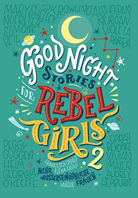 Alle Details zum Kinderbuch Gute Nacht Geschichten für Rebel Girls 2: Mehr außergewöhnliche Frauen und ähnlichen Büchern