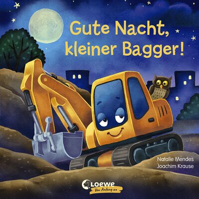 Alle Details zum Kinderbuch Gute Nacht, kleiner Bagger!: Gute-Nacht-Geschichte zum besseren Einschlafen für Kinder ab 2 Jahre (Loewe von Anfang an) und ähnlichen Büchern
