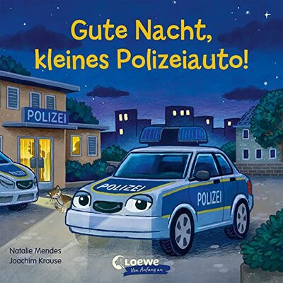 Gute Nacht, kleines Polizeiauto!: Pappbilderbuch zum Vorlesen, Kuscheln und Einschlafen für Kinder ab 2 Jahre (Loewe von Anfang an) bei Amazon bestellen