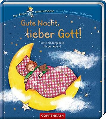 Alle Details zum Kinderbuch Gute Nacht, lieber Gott!: Erste Kindergebete für den Abend (Der kleine Himmelsbote) und ähnlichen Büchern