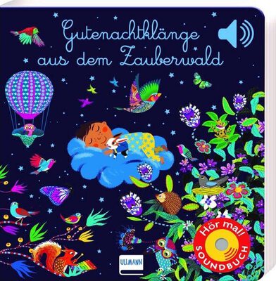 Alle Details zum Kinderbuch Gutenachtklänge aus dem Zauberwald: Soundbuch mit 6 Sounds | Fantasievolle Klänge zum Einschlafen für Kinder ab 12 Monaten und ähnlichen Büchern