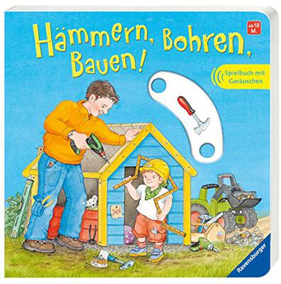 Alle Details zum Kinderbuch Hämmern, Bohren, Bauen!: Spielbuch mit Geräuschen und ähnlichen Büchern