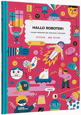 Alle Details zum Kinderbuch Hallo Roboter!: Schlaue Maschinen und künstliche Intelligenz und ähnlichen Büchern