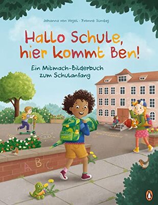 Alle Details zum Kinderbuch Hallo Schule, hier kommt Ben! – Ein Mitmach-Bilderbuch zum Schulanfang: Ein interaktives Bilderbuch zum Schulanfang ab 5 Jahren und ähnlichen Büchern