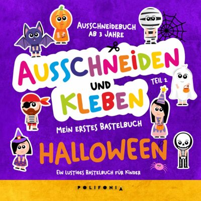 Alle Details zum Kinderbuch Halloween Bastelbuch ab 3 Jahre: Halloween Kostüm Kinder Ausschneidebuch | Es Besteht aus Gruseligen Figuren: Fee , Mumie , Kürbis Fledermaus Skelett ... Jungen und Mädchen die im Kindergarten Lernen und ähnlichen Büchern