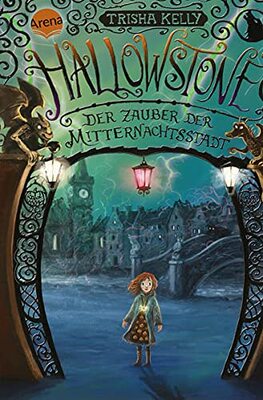 Alle Details zum Kinderbuch Hallowstone. Der Zauber der Mitternachtsstadt: Fantasy-Abenteuer für alle ab 10 und ähnlichen Büchern