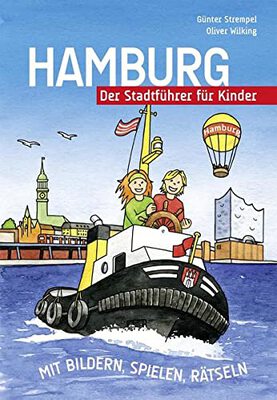 Alle Details zum Kinderbuch Hamburg - Der Stadtführer für Kinder: Mit Bildern, Spielen, Rätseln und ähnlichen Büchern