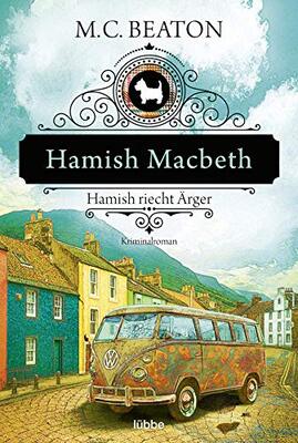 Alle Details zum Kinderbuch Hamish Macbeth riecht Ärger: Kriminalroman (Schottland-Krimis, Band 9) und ähnlichen Büchern