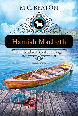 Alle Details zum Kinderbuch Hamish Macbeth riskiert Kopf und Kragen: Kriminalroman (Schottland-Krimis, Band 11) und ähnlichen Büchern