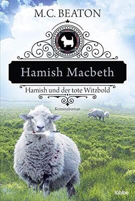 Alle Details zum Kinderbuch Hamish Macbeth und der tote Witzbold: Kriminalroman (Schottland-Krimis, Band 7) und ähnlichen Büchern