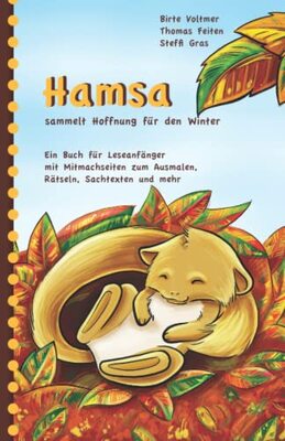 Alle Details zum Kinderbuch Hamsa sammelt Hoffnung: Ein Buch für Leseanfänger mit Mitmachseiten zum Ausmalen, Rätseln, Sachtexten und mehr und ähnlichen Büchern