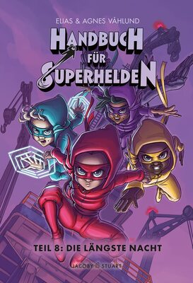 Alle Details zum Kinderbuch Handbuch für Superhelden Teil 8: Die längste Nacht und ähnlichen Büchern