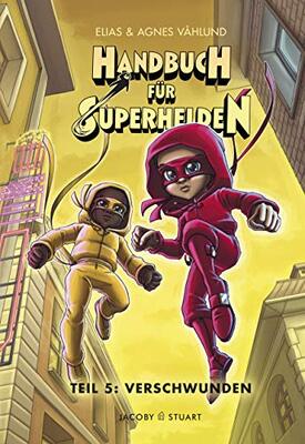 Alle Details zum Kinderbuch Handbuch für Superhelden: Teil 5: Verschwunden und ähnlichen Büchern