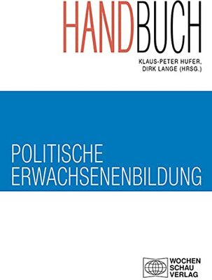 Alle Details zum Kinderbuch Handbuch politische Erwachsenenbildung (Politik und Bildung) und ähnlichen Büchern