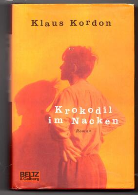 Alle Details zum Kinderbuch Krokodil im Nacken: Roman: Roman. Ausgezeichnet mit dem Deutschen Jugendliteraturpreis 2003, Kategorie Preis der Jugendjury (Beltz & Gelberg) und ähnlichen Büchern