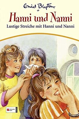 Alle Details zum Kinderbuch Hanni & Nanni, Band 11: Lustige Streiche mit Hanni und Nanni und ähnlichen Büchern