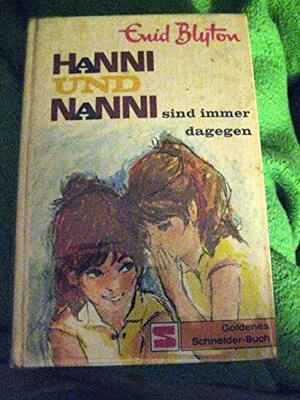 Alle Details zum Kinderbuch Hanni und Nanni sind immer dagegen und ähnlichen Büchern