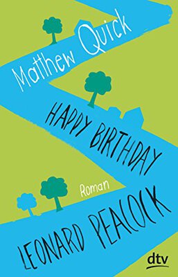 Alle Details zum Kinderbuch Happy Birthday, Leonard Peacock: Roman und ähnlichen Büchern