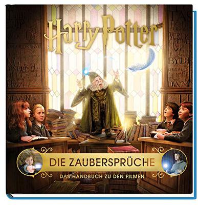 Alle Details zum Kinderbuch Harry Potter: Die Zaubersprüche - Das Handbuch zu den Filmen und ähnlichen Büchern