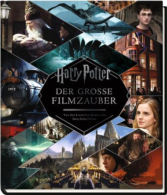 Alle Details zum Kinderbuch Harry Potter: Der große Filmzauber (Erweiterte, überarbeitete Neuausgabe): Von den kreativen Köpfen der Harry Potter-Filme und ähnlichen Büchern