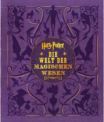 Alle Details zum Kinderbuch Harry Potter: Die Welt der magischen Wesen: (Kreaturen und Pflanzen der Harry-Potter-Filme) und ähnlichen Büchern