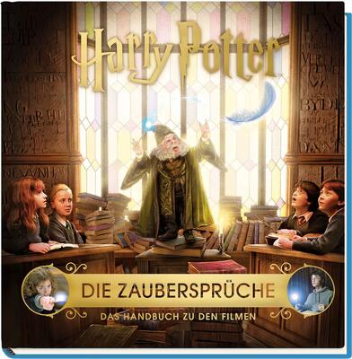 Alle Details zum Kinderbuch Harry Potter: Die Zaubersprüche - Das Handbuch zu den Filmen und ähnlichen Büchern