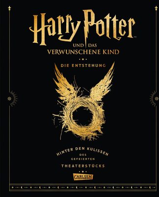 Alle Details zum Kinderbuch Harry Potter und das verwunschene Kind: Die Entstehung – Hinter den Kulissen des gefeierten Theaterstücks und ähnlichen Büchern