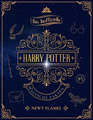 Alle Details zum Kinderbuch Harry Potter Magische Fakten: Das inoffizielle illustrierte Buch zum Zaubererspaß und ähnlichen Büchern