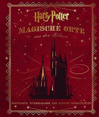 Alle Details zum Kinderbuch Harry Potter: Magische Orte aus den Filmen: Hogwarts, Winkelgasse und andere Schauplätze und ähnlichen Büchern