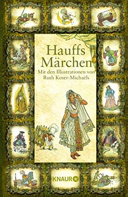 Hauffs Märchen: Mit den Illustrationen von Ruth Koser-Michaëls - bei Amazon bestellen