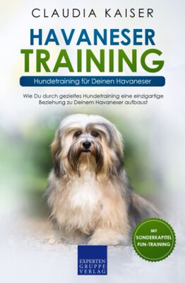 Alle Details zum Kinderbuch Havaneser Training - Hundetraining für Deinen Havaneser: Wie Du durch gezieltes Hundetraining eine einzigartige Beziehung zu Deinem Hund aufbaust und ähnlichen Büchern