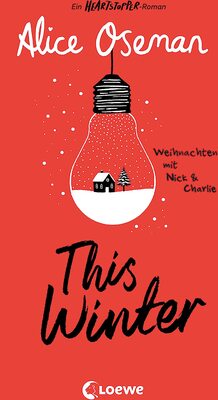 This Winter (deutsche Ausgabe): Ein Heartstopper-Roman - Weihnachten mit Nick & Charlie - Erlebe das Fest der Liebe mit Nick & Charlie aus dem Heartstopper-Universum bei Amazon bestellen